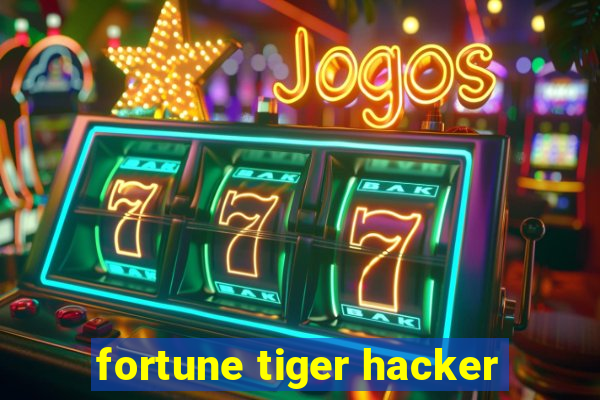 fortune tiger hacker